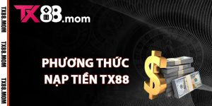 Danh sách phương thức nạp tiền TX88
